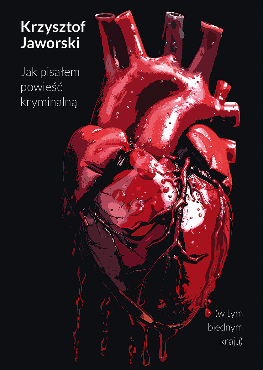 Jak pisałem powieść kryminalną (w tym biednym kraju) / edycja limitowana