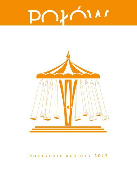 Połów. Poetyckie debiuty 2013