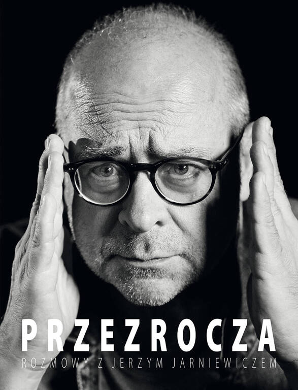 Przezrocza. Rozmowy z Jerzym Jarniewiczem 